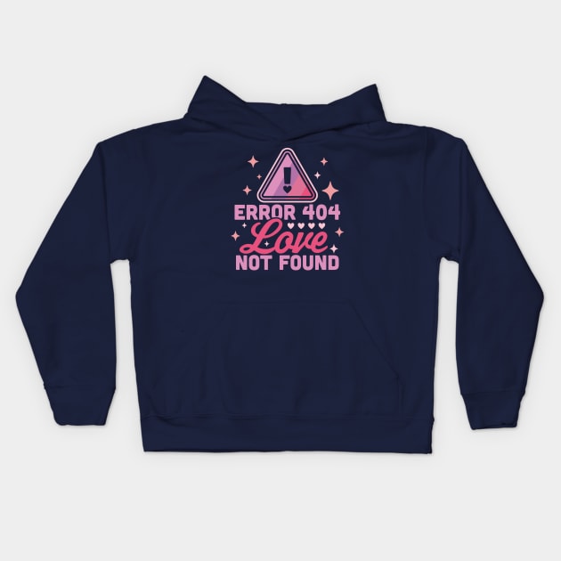 Error 404 Love Not Found - Funny Anti Valentines Day Heart Kids Hoodie by OrangeMonkeyArt